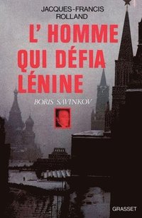 bokomslag L'homme qui défia Lénine