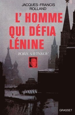 bokomslag L'homme qui défia Lénine