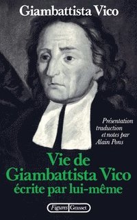 bokomslag La Vie de Giambattista Vico Ecrite Par Lui-M.