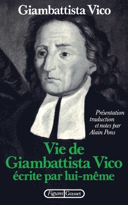 La Vie de Giambattista Vico Ecrite Par Lui-M. 1