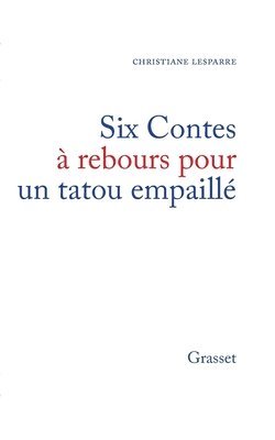 Six contes à rebours pour un tatou empaillé