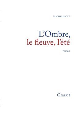 bokomslag L'ombre, le fleuve, l'été