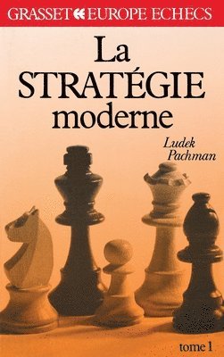 bokomslag La stratégie moderne Tome 1