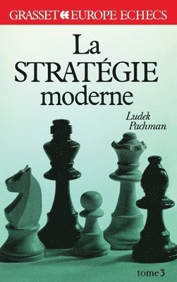 La stratégie moderne Tome 3