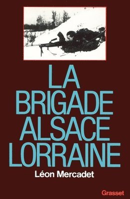 bokomslag La brigade Alsace-Lorraine