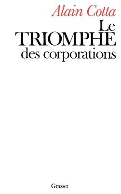 bokomslag Le triomphe des corporations