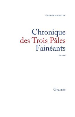 bokomslag Chronique des trois pâles fainéants