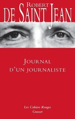Robert De Saint Jean - Journal d'un journaliste, Häftad. Tillgänglighet: Lägg i varukorg