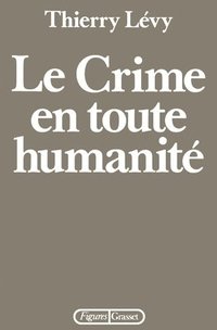 bokomslag Le crime en toute humanité