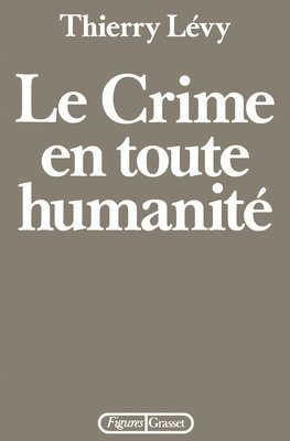 Le crime en toute humanité 1