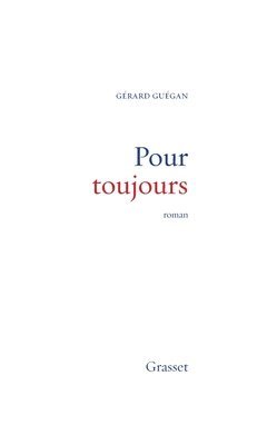 Gérard Guégan - Pour toujours, Häftad