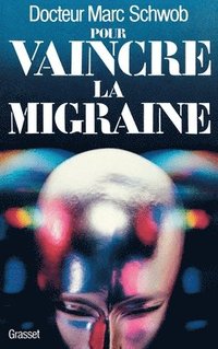 bokomslag Pour vaincre la migraine