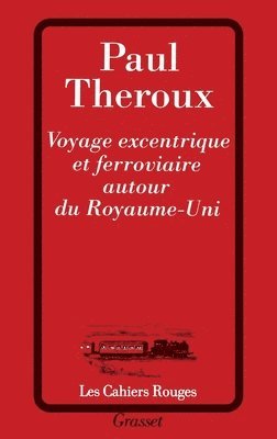 Voyage excentrique et ferroviaire autour du Royaume-Uni 1