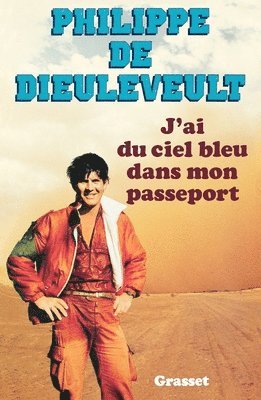 bokomslag J'ai du ciel bleu dans mon passeport