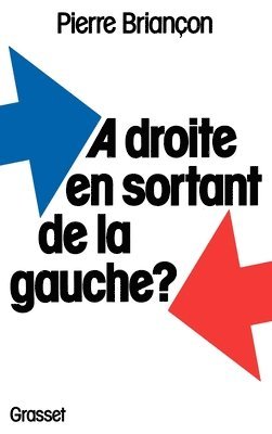 bokomslag A droite en sortant de la gauche ?