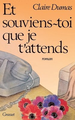 Et souviens-toi que je t'attends 1