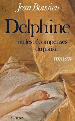 bokomslag Delphine ou les récompenses du plaisir