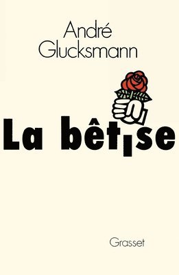Glucksmann-A - La bêtise, Häftad
