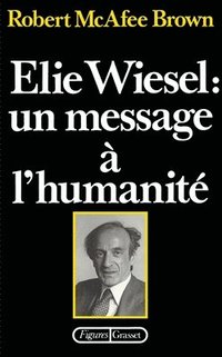 bokomslag Elie Wiesel: un message à l'humanité