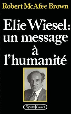 bokomslag Elie Wiesel: un message à l'humanité