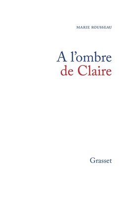 bokomslag A l'ombre de Claire