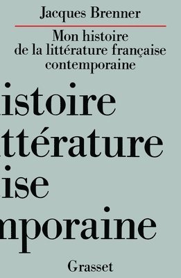 bokomslag Mon histoire de la littérature française contemporaine