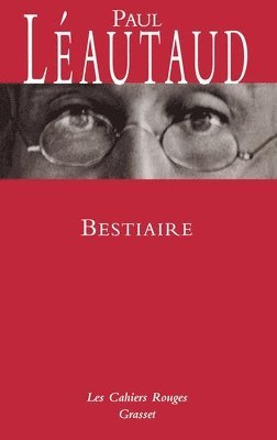 Paul Léautaud - Bestiaire: (*), Häftad