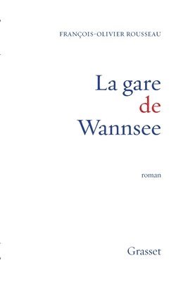 Rousseau-F O., Rousseau-F O - La gare de Wannsee, Häftad