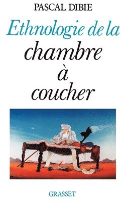 Ethnologie de la chambre à coucher 1