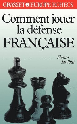Comment jouer la défense française