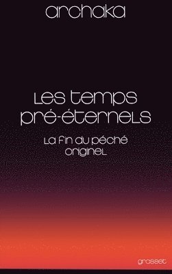 Les temps pré-éternels 1