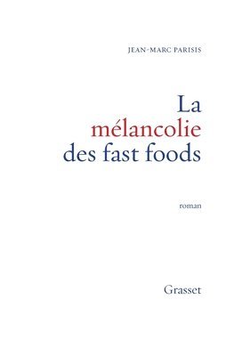 La mélancolie des fast foods 1