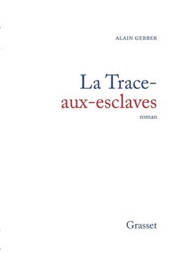 bokomslag La trace-aux-esclaves