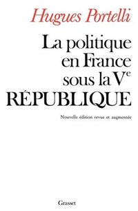 bokomslag La politique en France sous la Ve république