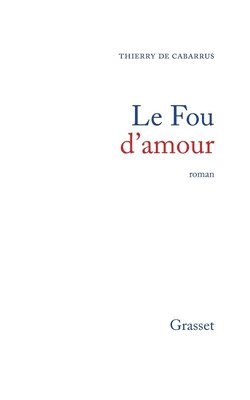 bokomslag Le fou d'amour