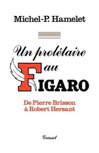 bokomslag Un prolétaire au Figaro