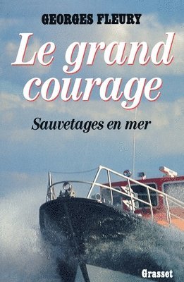 Le grand courage 1