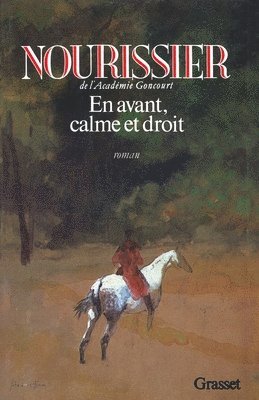 François Nourissier - En avant, calme et droit, Häftad