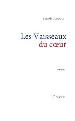 bokomslag Les vaisseaux du coeur