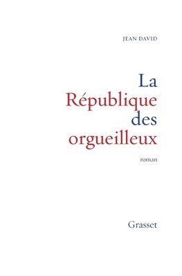 David-J - La république des orgueilleux, Häftad