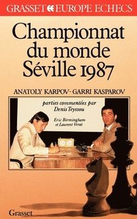 bokomslag Championnat du monde des échecs. Séville 1987