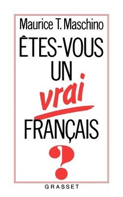 Maurice T. Maschino - Etes-vous un vrai Français ?, Häftad. Tillgänglighet: Lägg i varukorg