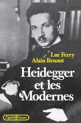Luc Ferry, Alain Renaut - Heidegger et les modernes, Häftad