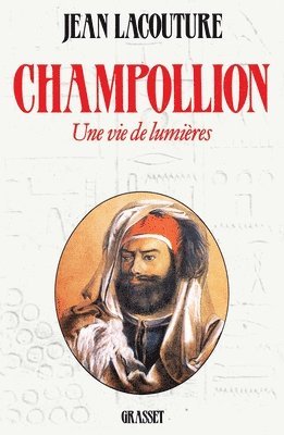 Jean Lacouture - Champollion- Une Vie de Lumieres, Häftad