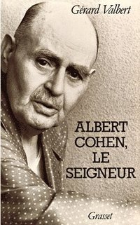 bokomslag Albert Cohen, le seigneur