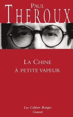 Theroux-P - La Chine à petite vapeur, Häftad