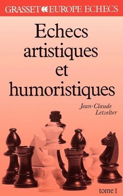 bokomslag Echecs artistiques et humoristiques