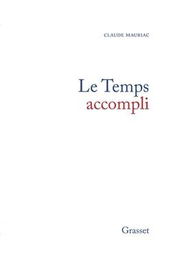 Mauriac-C - Le temps accompli T01, Häftad