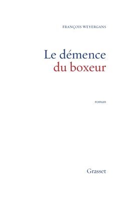 bokomslag La Demence Du Boxeur