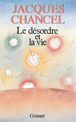 Jacques Chancel - Le désordre et la vie, Häftad